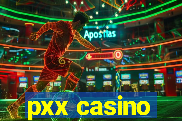 pxx casino